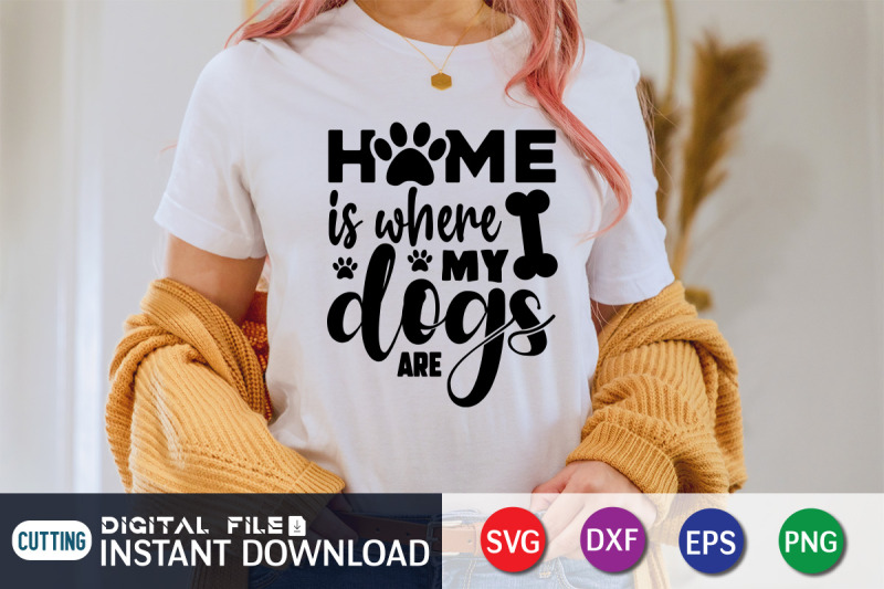 home-is-where-my-dogs-are-svg