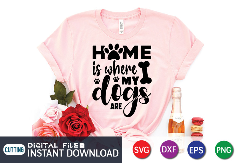 home-is-where-my-dogs-are-svg