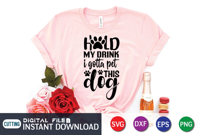 hold-my-drink-i-gotta-pet-this-dog-svg