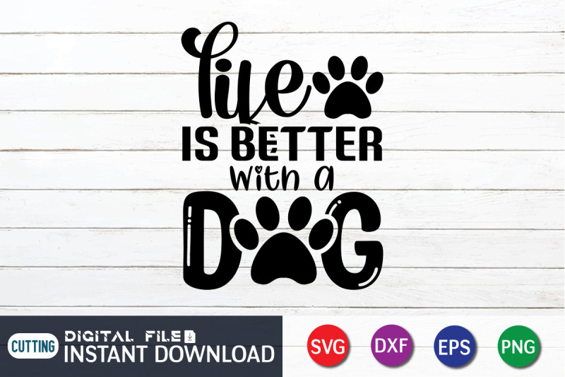 life-is-better-with-a-dog-svg