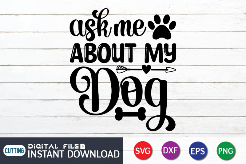 ask-me-about-my-dogs-svg