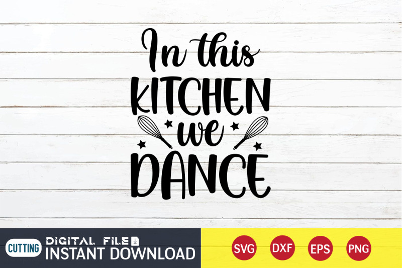 in-this-kitchen-we-dance-svg