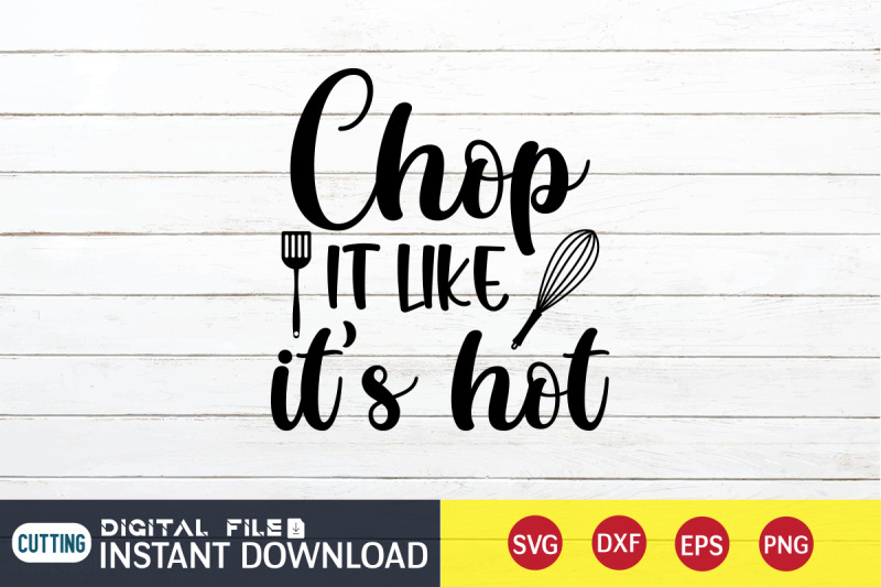 chop-it-like-it-039-s-hot-svg