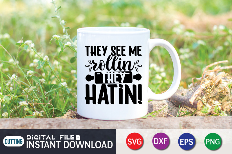 They See Me Rollin They Hatin Svg By Funnysvgcrafts Thehungryjpeg 0786