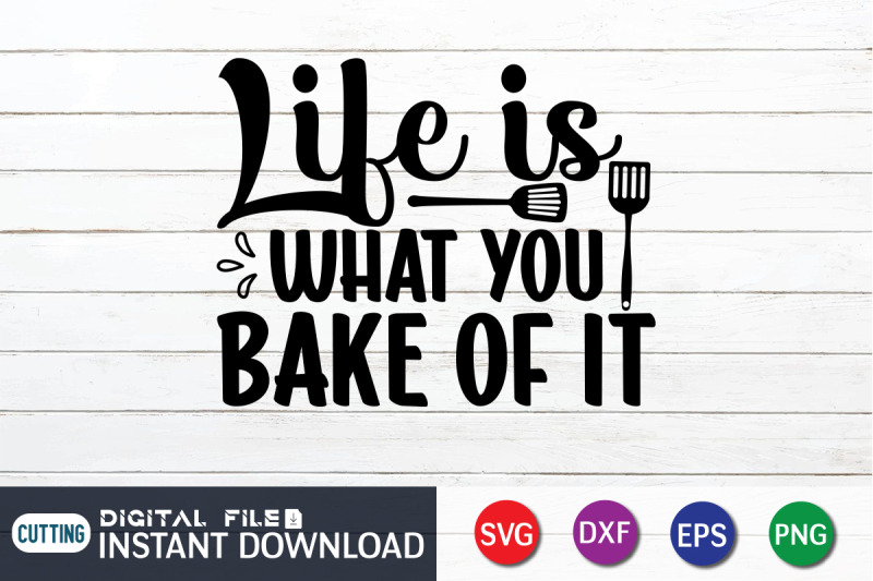 life-is-what-you-bake-of-it-svg