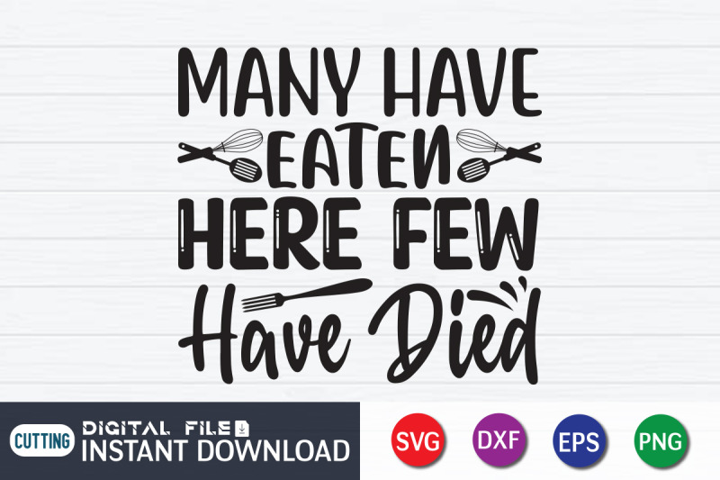 many-have-eaten-here-few-have-died-svg