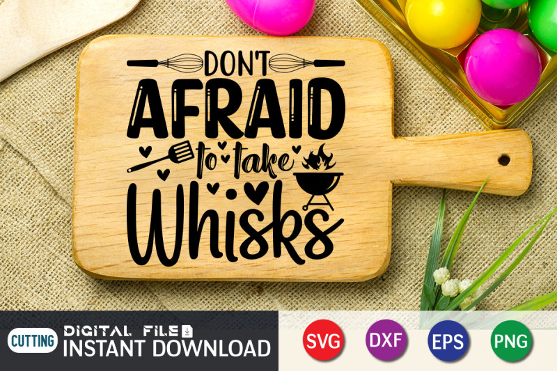 don-039-t-afraid-to-take-whisks-svg