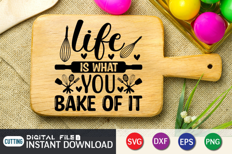 life-is-what-you-bake-of-it-svg