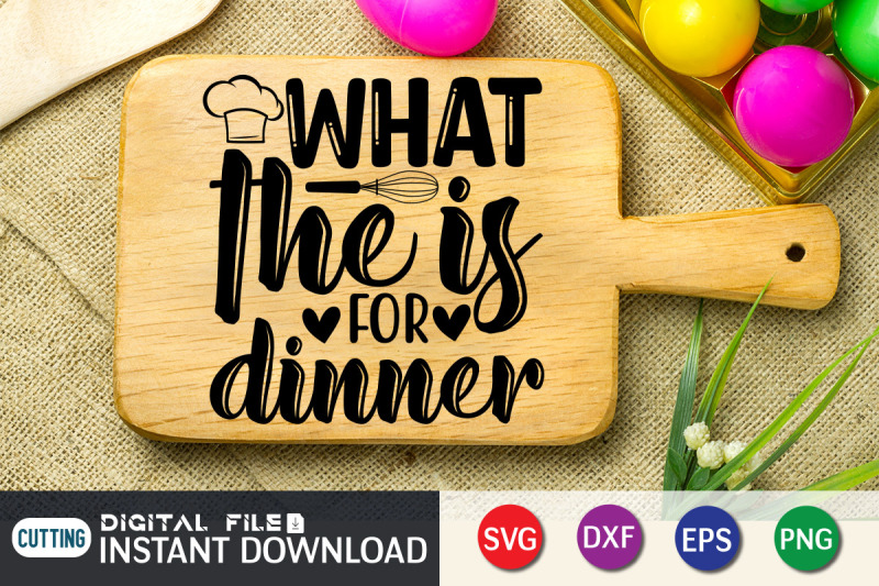 what-the-is-for-dinner-svg