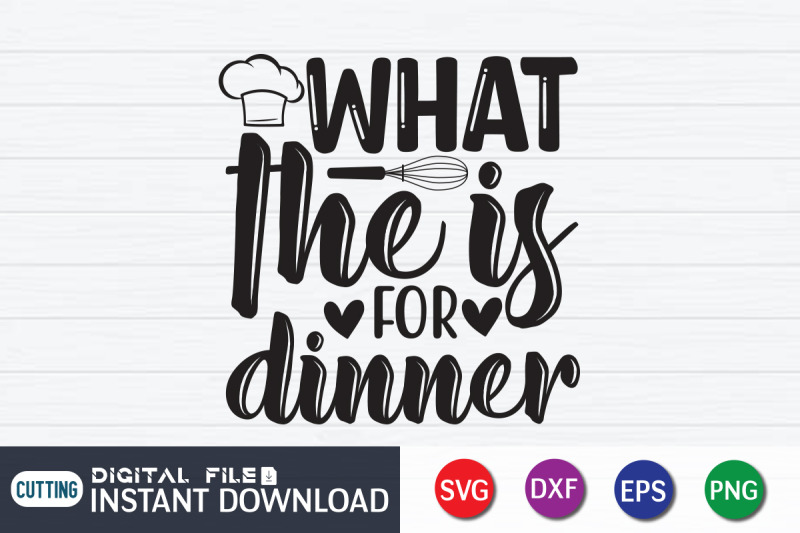 what-the-is-for-dinner-svg