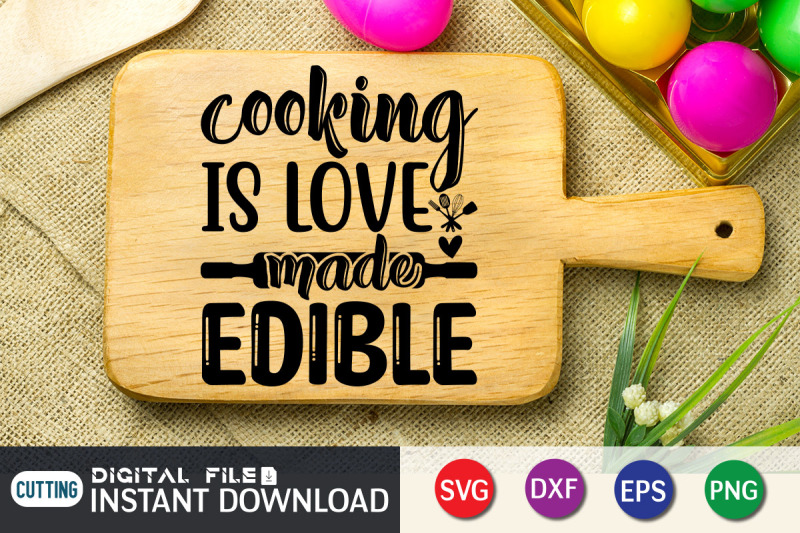 cooking-is-love-made-edible-svg