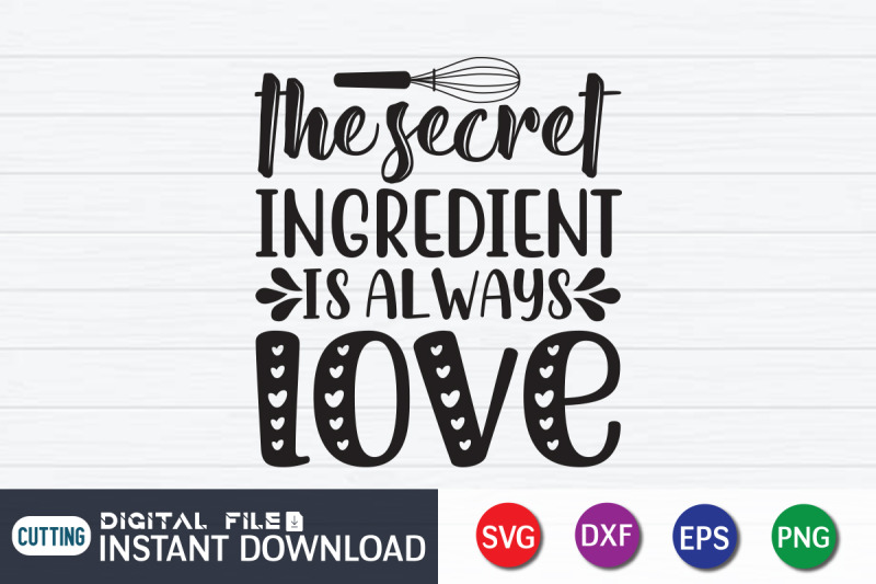 the-secret-ingredient-is-always-love-svg