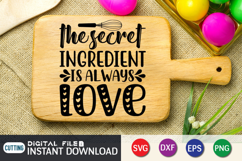 the-secret-ingredient-is-always-love-svg