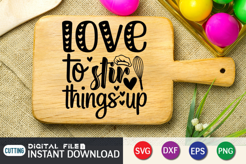 love-to-stir-things-up-svg