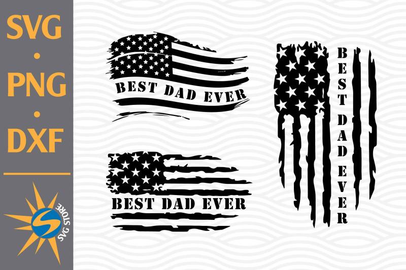 best-dad-ever-us-flag-svg-png-dxf-digital-files-include