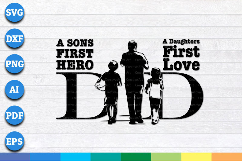 a-sons-first-hero-a-daughters-first-love-father-039-s-day-svg
