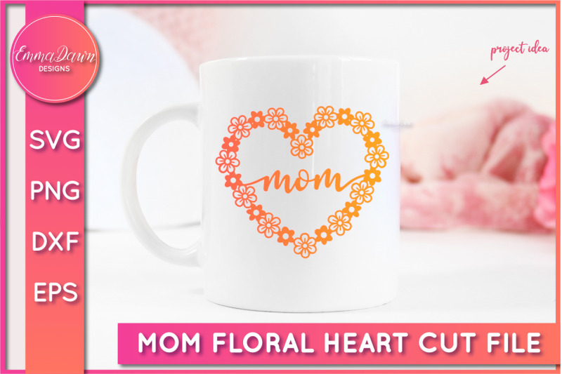 mom-floral-heart-svg-mothers-day-svg-cut-file
