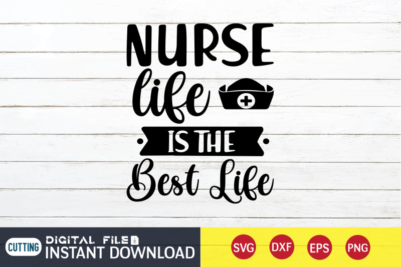 nurse-life-is-the-best-life-svg