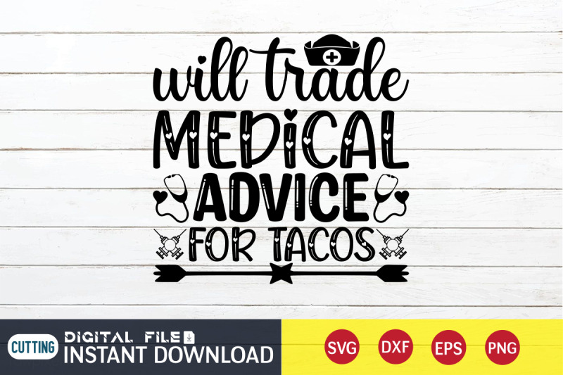 will-trade-medical-advice-for-tacos-svg