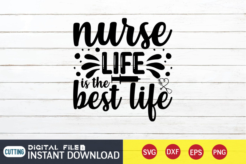 nurse-life-is-the-best-life-svg