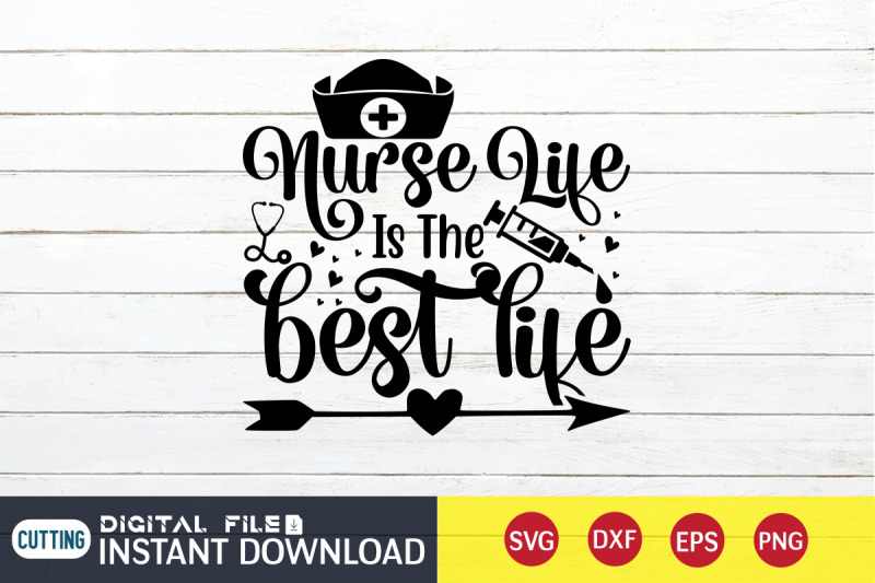 nurse-life-is-the-best-life-svg