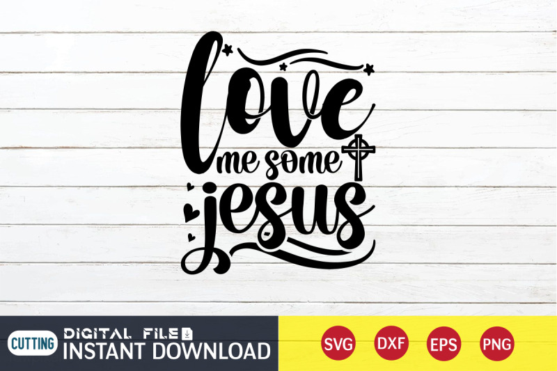 love-me-some-jesus-svg