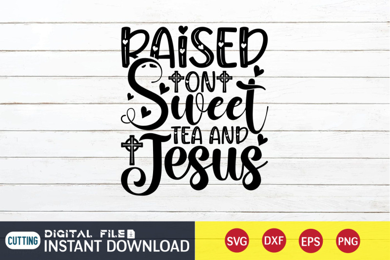 paised-on-sweet-tea-and-jesus-svg