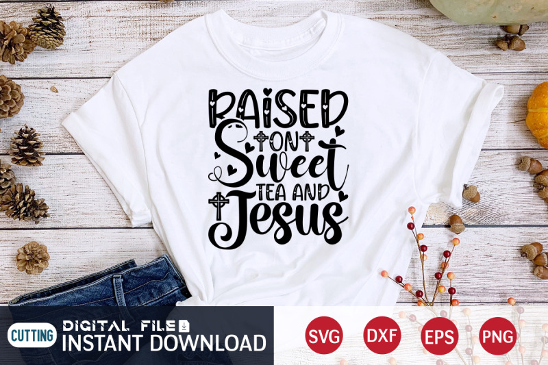 paised-on-sweet-tea-and-jesus-svg