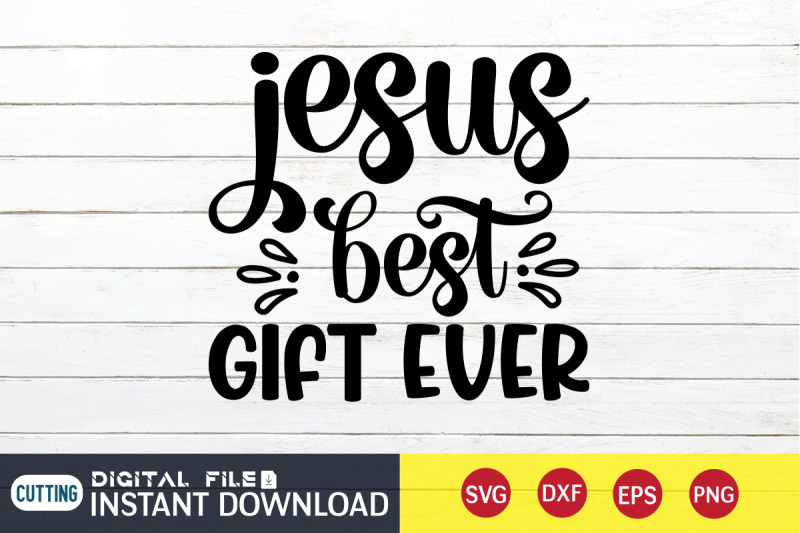 jesus-best-gift-ever-svg