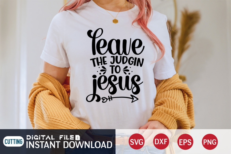 leave-the-judgin-to-jesus-svg