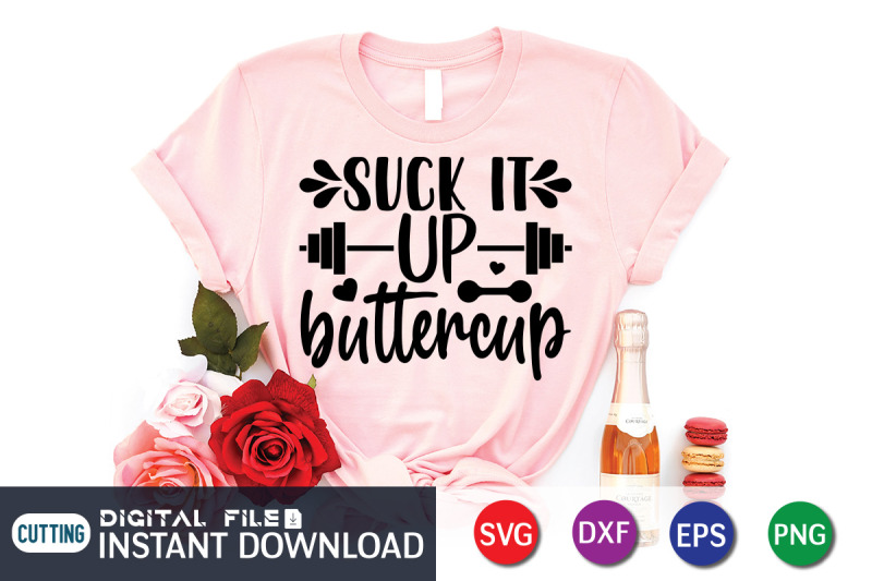 suck-it-up-buttercup-svg