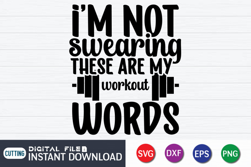 i-039-m-not-swearing-these-are-my-workout-words-svg