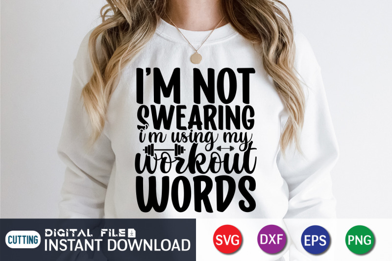 i-039-m-not-swearing-i-039-m-using-my-workout-words-svg