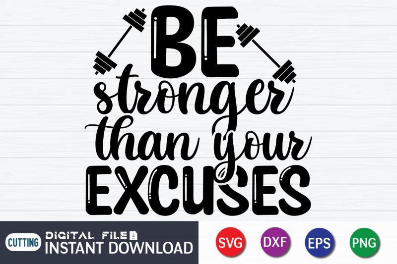 be-stronger-than-your-excuses-svg