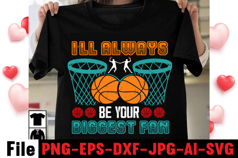 i-039-ll-always-be-your-biggest-fan-t-shirt-design