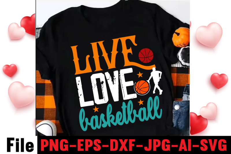 live-love-basketball-t-shirt-design