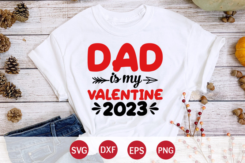 dad-is-my-valentine-2023-svg