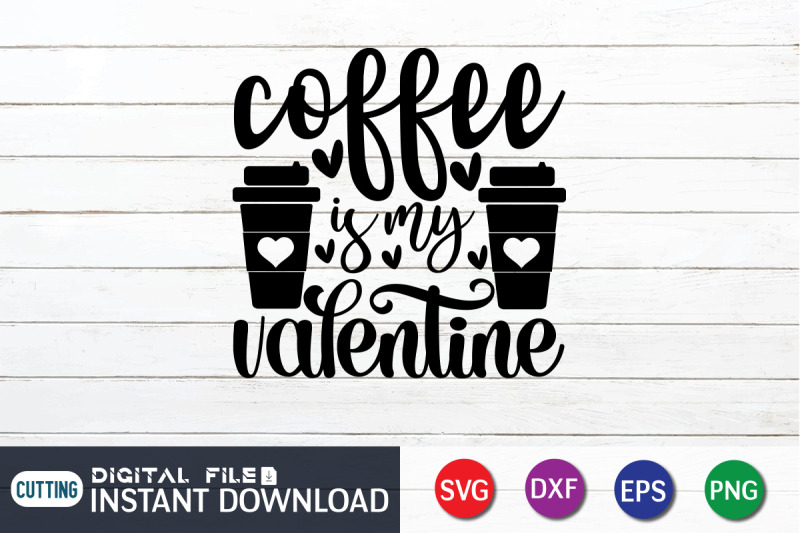 coffee-is-my-valentine-svg