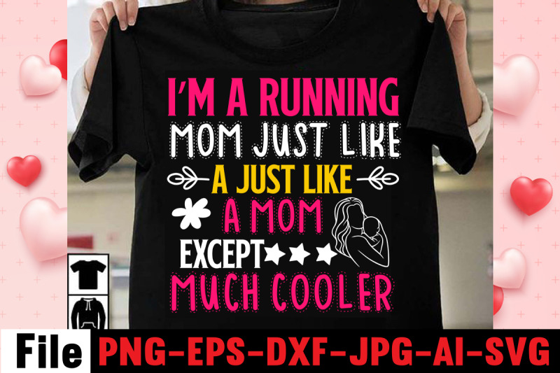 i-039-m-a-running-mom-just-like-a-just-like-a-mom-except-much-cooler-svg-c