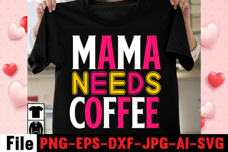 mama-needs-coffee-svg-cut-file