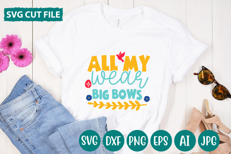 all-my-wear-big-bows-svg-cut-file