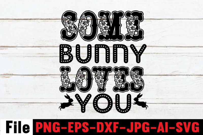 some-bunny-loves-you-svg-cut-file