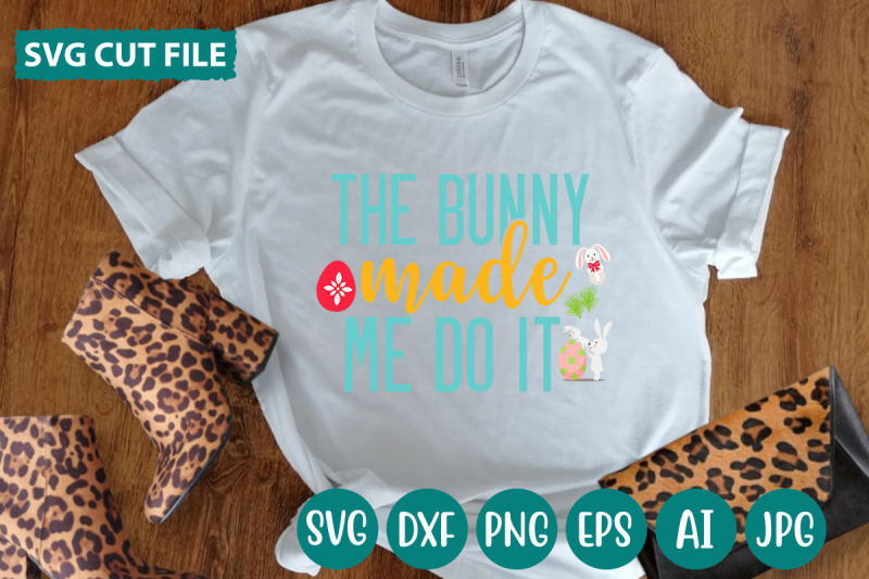 the-bunny-made-me-do-it-svg-cut-file