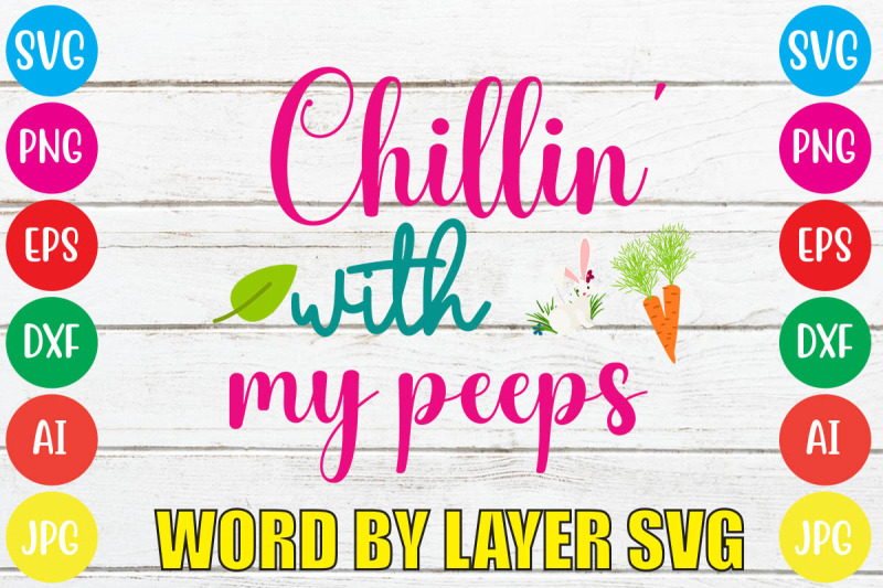 chillin-039-with-my-peeps-svg-cut-file