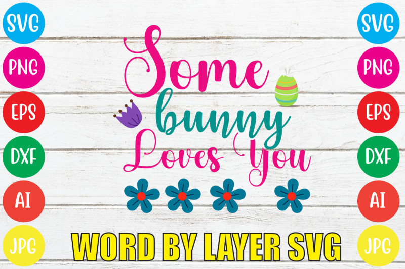 some-bunny-loves-you-svg-cut-file