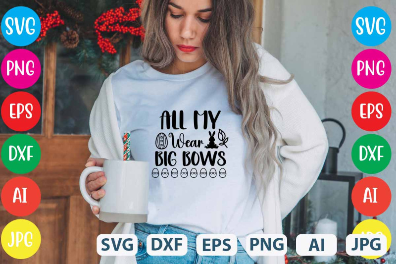 all-my-wear-big-bows-svg-cut-file