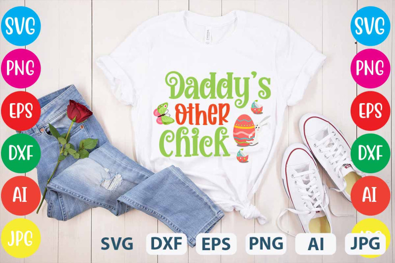 daddy-039-s-other-chick-svg-cut-file