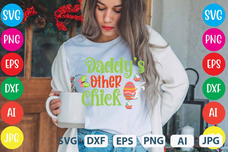 daddy-039-s-other-chick-svg-cut-file