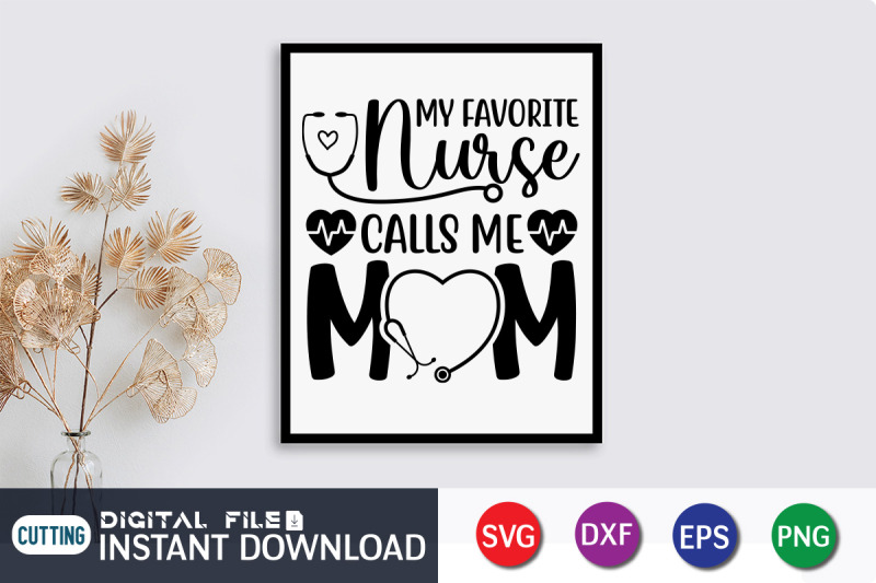 my-favorite-nurse-calls-me-mom-svg