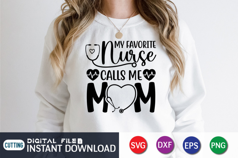 my-favorite-nurse-calls-me-mom-svg